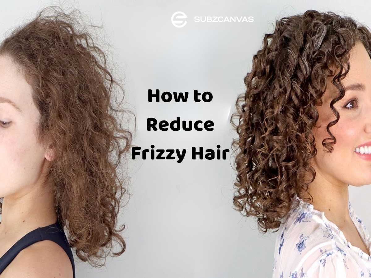 how to reduce frizzy hair