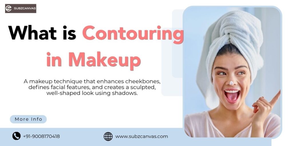 What is Contouring in Makeup
