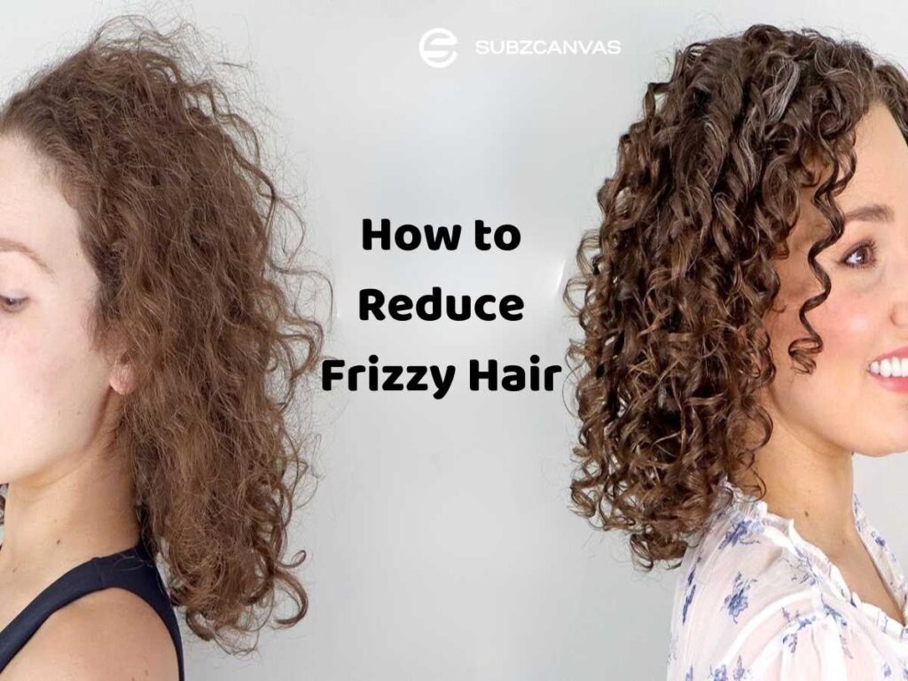 how to reduce frizzy hair
