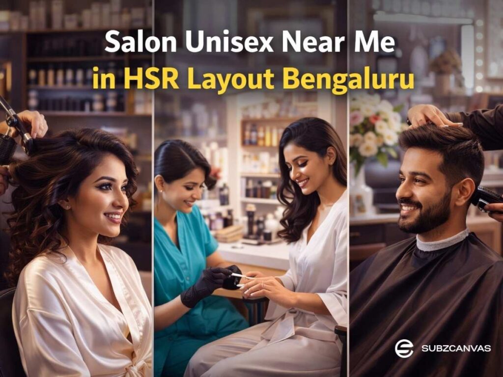 Salon Unisex Near Me in HSR Layout Bengaluru